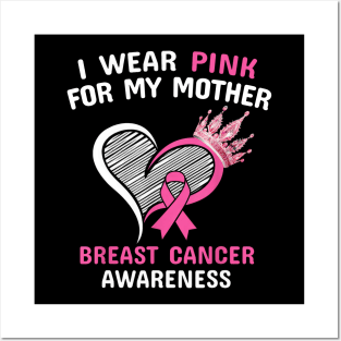 I Wear Pink For My Mother Heart Ribbon Cancer Awareness Posters and Art